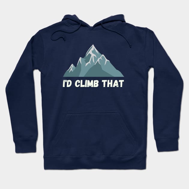 I'd climb that Hoodie by High Altitude